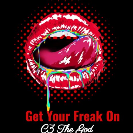Get Your Freak On | Boomplay Music