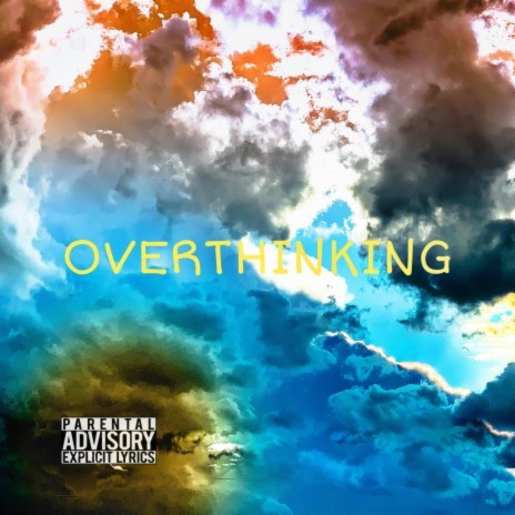 OVERTHINKING | Boomplay Music