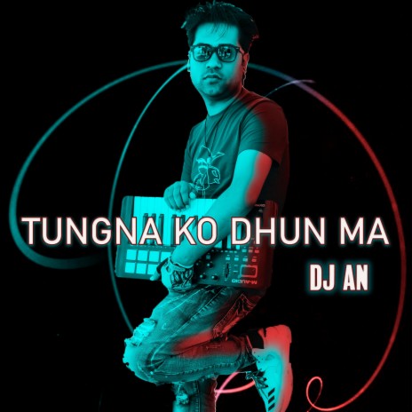 Tungna Ko Dhun MA | Boomplay Music