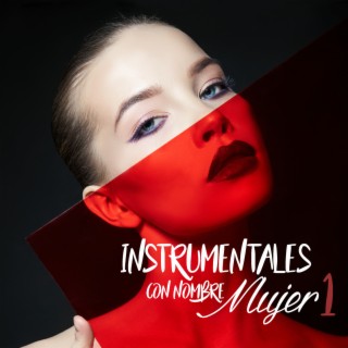 Instrumentales Con Nombre De Mujer 1