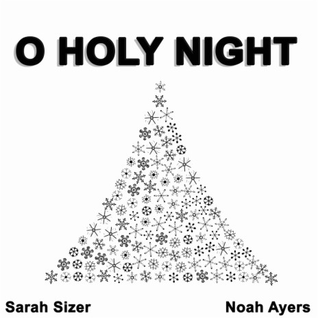 O Holy Night ft. Sarah Sizer | Boomplay Music