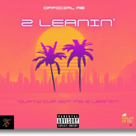 2 Leanin' ft. Stanback Musik | Boomplay Music