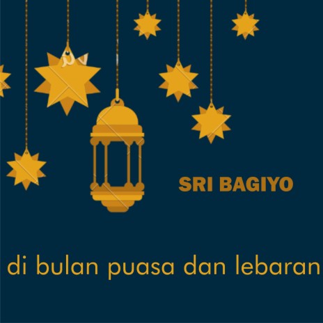 Di Bulan Puasa dan Lebaran | Boomplay Music