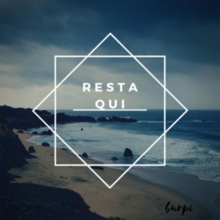 Resta qui