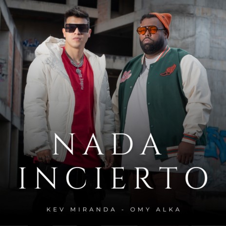 Nada Incierto ft. Omy Alka | Boomplay Music