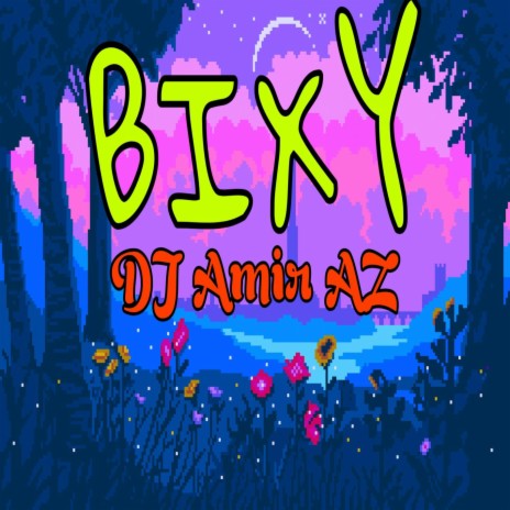 BIXY | Boomplay Music