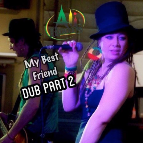My Best Friend, Dub, Pt. 2 | Boomplay Music
