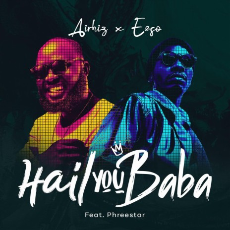 Hail You Baba (feat. Phreestar) | Boomplay Music