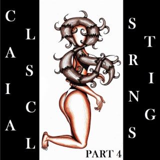 Clasical Strings Bows and Heros, Pt. 4