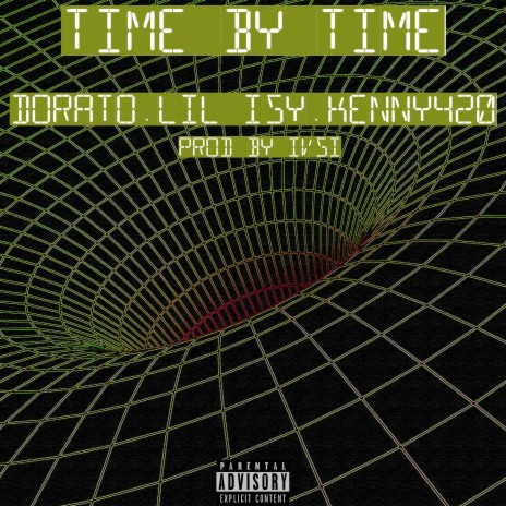 Time By Time (feat. Lil Isy & Kenny420)