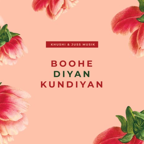 Boohe Diyan Kundiyan ft. Juss Musik | Boomplay Music