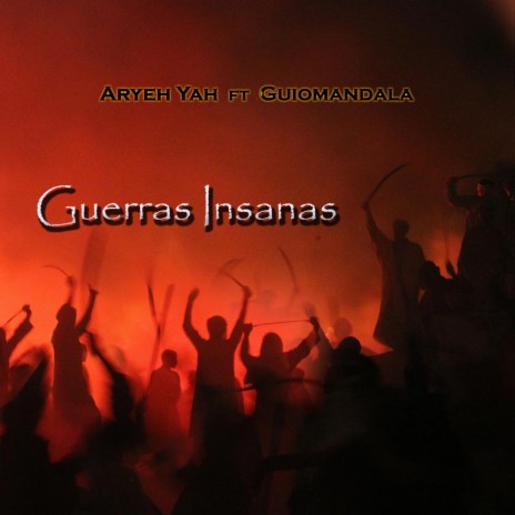 Guerras Insanas ft. Guiomandala | Boomplay Music