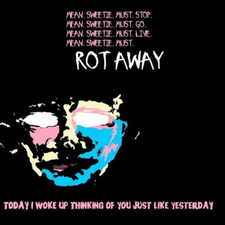 Rot Away | Boomplay Music