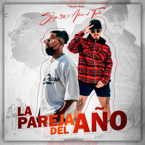 La Pareja del Año ft. Sergi 3R & Alexis el tanke | Boomplay Music