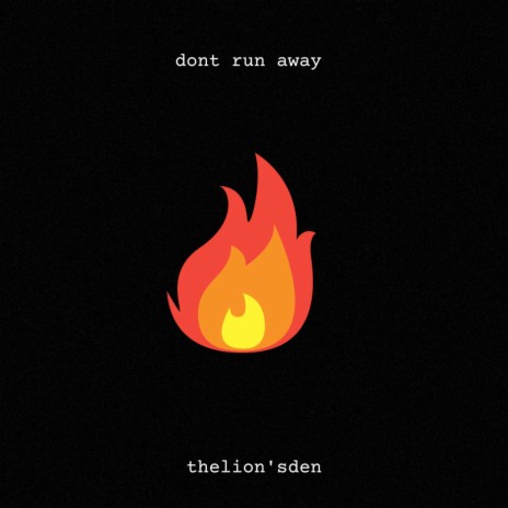 don't run away | Boomplay Music