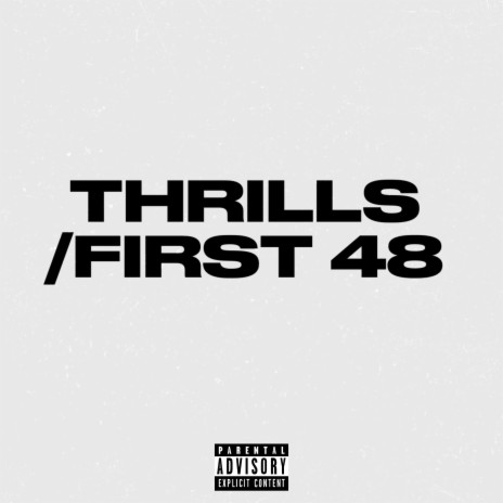 Thrills (First 48) | Boomplay Music