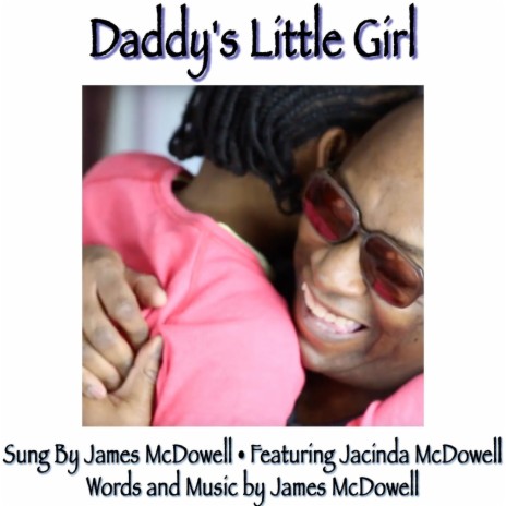 Daddy's Little Girl (feat. Jacinda McDowell) | Boomplay Music