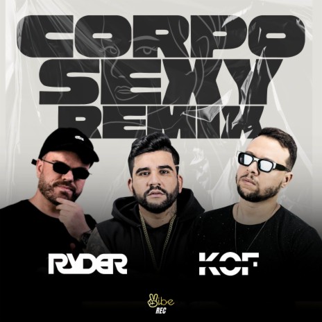 Toda Vez Que eu Lembro do Seu Corpo Sexy ft. DJ Ryder | Boomplay Music
