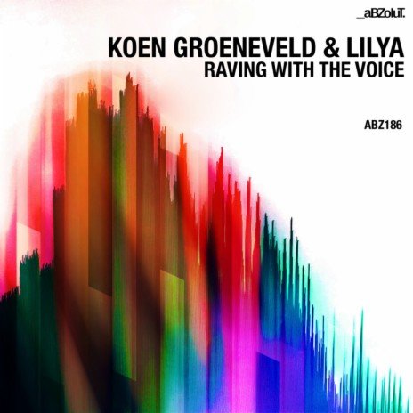 Raving With The Voice ft. Lilya (AZ)