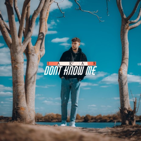 Don't Know Me | Boomplay Music