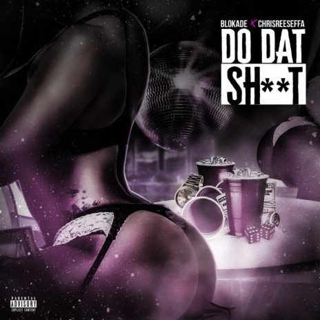 DO DAT SHIT (feat. Chrisreeseffa) | Boomplay Music