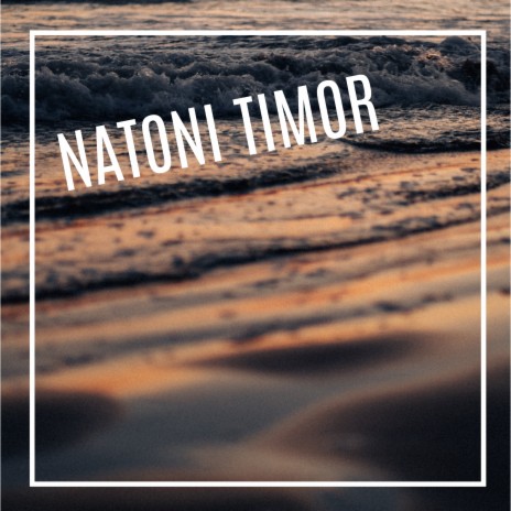 Natoni Timor | Boomplay Music