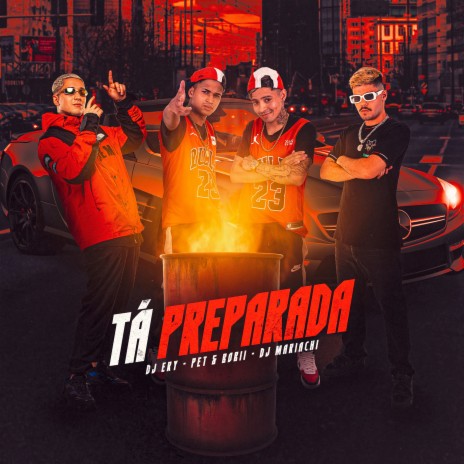 Ta Preparada ft. DJ MARIACHI & DJ Ery | Boomplay Music