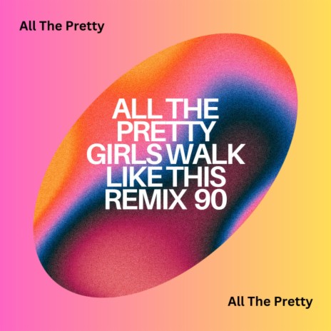 All The Pretty Girls Walk Like This (America)