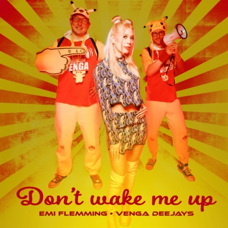 Don't Wake Me Up ft. Venga Deejays | Boomplay Music