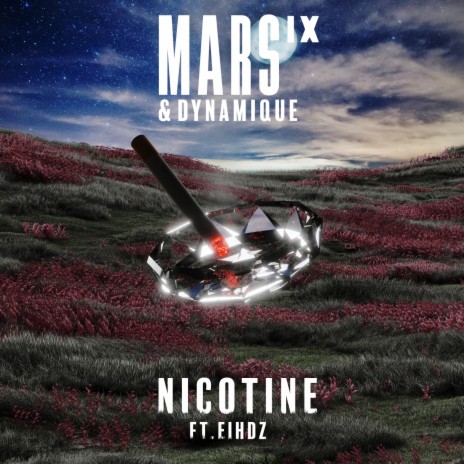 Nicotine ft. Mars IX & EIHDZ | Boomplay Music