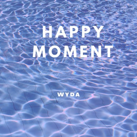 Happy Moment | Boomplay Music