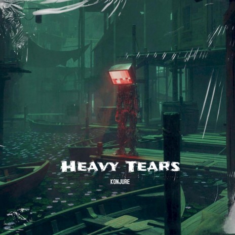 Heavy Tears | Boomplay Music