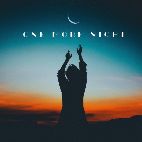 One More Night | Boomplay Music