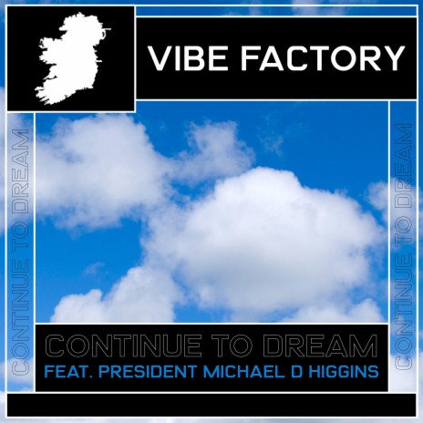 Continue to Dream (feat. President Michael Higgins) | Boomplay Music