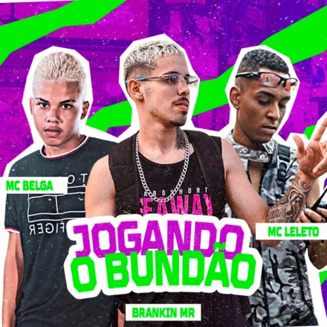 Jogando o Bundão ft. Mc leleto & Mc Belga | Boomplay Music