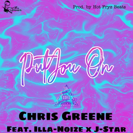 Put You On ft. Illa-Noize & J-Star