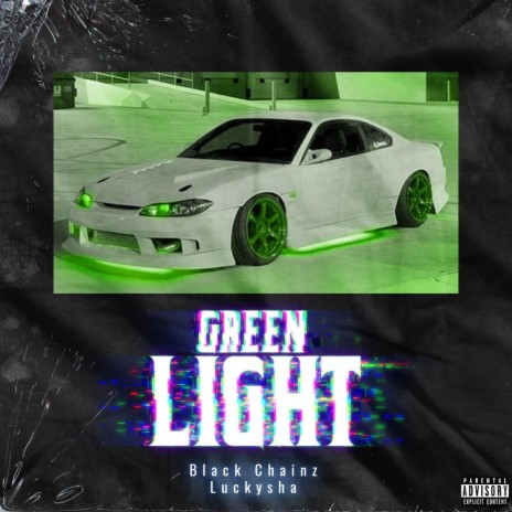 Green Light (feat. Luckysha) | Boomplay Music