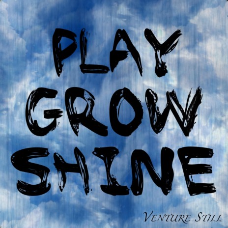 Play Grow Shine | Boomplay Music