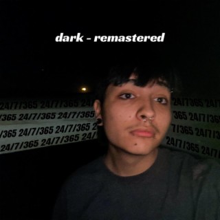 dark (remastered) lyrics | Boomplay Music