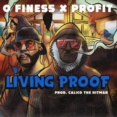 Living Proof ft. Profit Dinero | Boomplay Music
