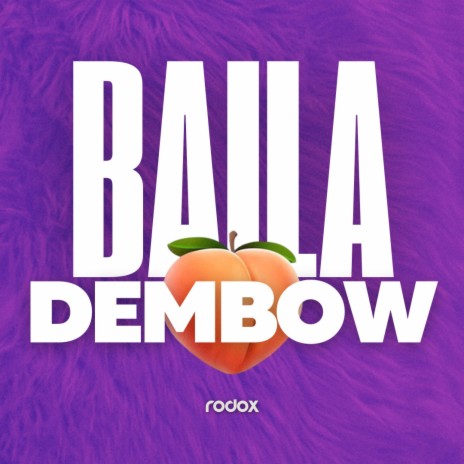 Baila Dembow | Boomplay Music