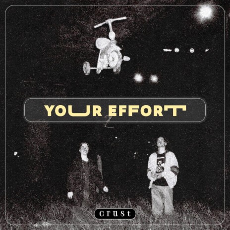 Your Effort | Boomplay Music