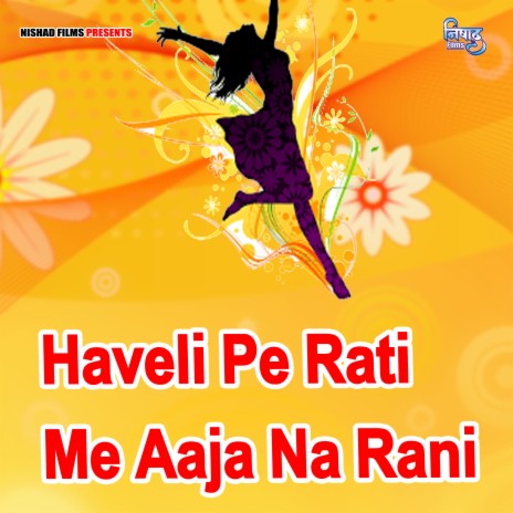 Haveli Pe Rati Me Aaja Na Rani | Boomplay Music