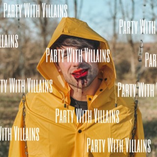 Party With Villains lyrics | Boomplay Music
