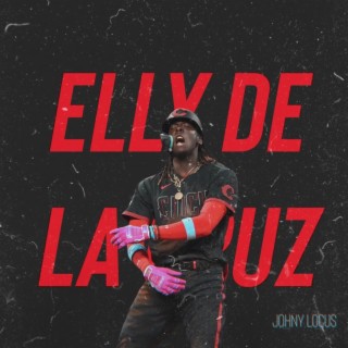 Elly De La Cruz lyrics | Boomplay Music