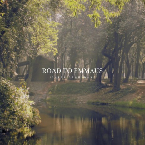 Road To Emmaus | Boomplay Music