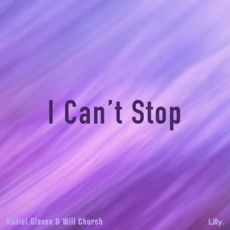 I Can't Stop ft. Will Church | Boomplay Music