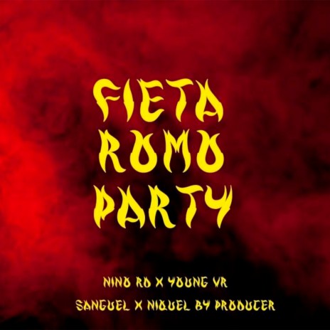 Fieta Romo Party ft. Young VR | Boomplay Music