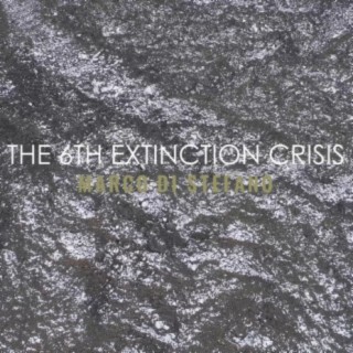 The 6th Extinction Crisis