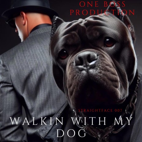 WALKIN WITH MY DOG | Boomplay Music